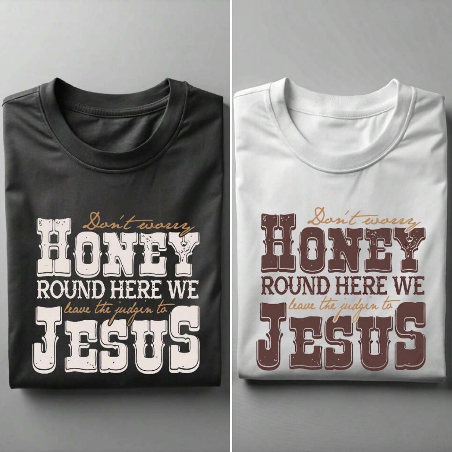 Honey round here tshirt (2 colors)